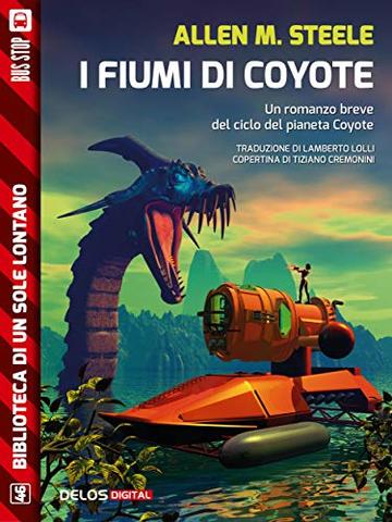 I fiumi di Coyote: Ciclo: Coyote (Biblioteca di un sole lontano)
